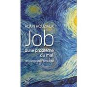 Job ou le probleme du mal Alain Houziaux (Auteur)