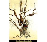 Job: Return From Exile: How can our suffering make sense?