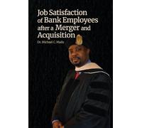 Job Satisfaction of Bank Employees after a Merger and Acquisition