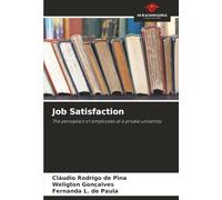 Job Satisfaction: The perception of employees at a private university
