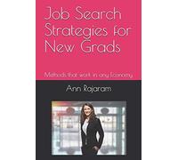 Job Search Strategies For New Grads: Methods That Work In Any Economy