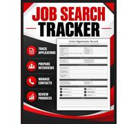 JOB SEARCH TRACKER: Employment Search Organizer for Interviews Preparation with Follow-Ups and Networking Contacts Weekly Reviews and Job Offer Comparison
