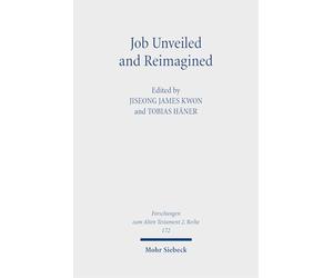 Job Unveiled and Reimagined: Essays on Current Issues, New Paradigms, and Future Horizons