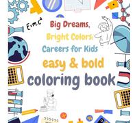 Jobs and Careers Coloring Book for Kids: Fun and Educational Activity Book About Community Helpers, Dream Jobs, and Occupations for Boys and Girls ... Leaders, Little Explorers, and Creative Minds