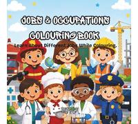 Jobs & Occupations Colouring Book: Learn About Different Jobs While Colouring