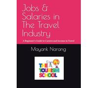 Jobs & Salaries in The Travel Industry: A Beginner’s Guide to Careers and Income in Travel