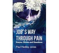 Job's Way Through Pain: Karma, Clichés and Questions
