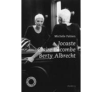 Jocaste ; Claire Lacombe ; Berty Albrecht