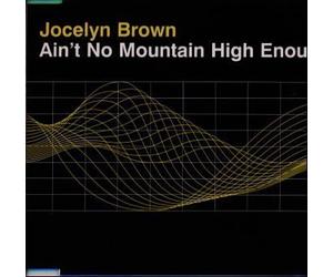 Jocelyn Brown - Ain't No Mountain High Enough [Import]
