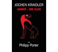 Jochen Kraidler: Ammut - Der Clan