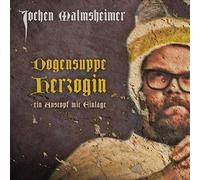 Jochen Malmsheimer – Dogensuppe Herzogin : Ein Austopf mit Einlage