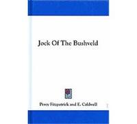 Jock of the Bushveld Percy Fitzpatrick (Auteur)