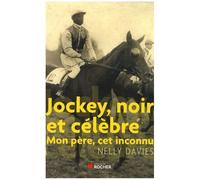 Jockey, Noir Et Célèbre - Mon Père, Cet Inconnu