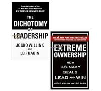 Jocko Willink & Leif Babin Bestselling 2 Books Set - The Dichotomy of Leadership: Balancing the Challenges of Extreme Ownership to Lead and Win and Extreme Ownership: How U.S. Navy SEALs Lead and Win