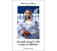 Joconde jusqu'à cent et plus si affinités