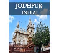 JODHPUR INDIA: A Luxury Coffee Table Book of Iconic Landmarks