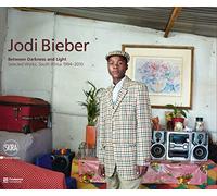Jodi Bieber: Between Darkness and Light: Selected Works: South Africa 1994-2010