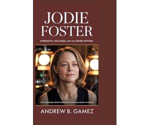 JODIE FOSTER: Strength, Stillness, and the spark Within: How a Fearless Artist Redefined Power and Grace in Cinema