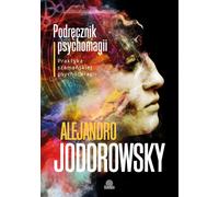 Jodorowsky, A : Manuel de psychomagie