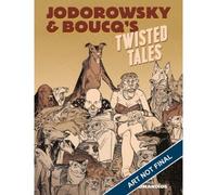 Jodorowsky & Boucq's Twisted Tales: Slightly Oversized