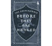 Joe Abercrombie Before They Are Hanged (Relié) First Law