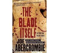 Joe Abercrombie The Blade Itself (Poche) First Law Trilogy