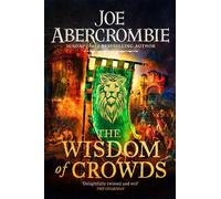 Joe Abercrombie The Wisdom of Crowds (Poche) Age of Madness