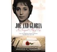 Joe And Gloria An Immigrant's Story Of Love