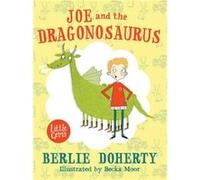 Joe and the Dragonosaurus by Berlie Doherty Berlie Doherty (Auteur)