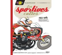 Joe Bar Team présente Les Sportives cultes (1955/1985) - NE 100 mythiques dévoreuses d'asphalte - Christian Debarre (Chris Deb, Bar2) - Vents d'Ouest - cartonné - Bande dessinée