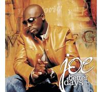 Joe - Better Days