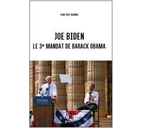 Joe Biden - Le 3e Mandat De Barack Obama