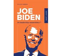 Joe Biden: Un leadership rassembleur ?