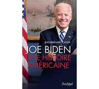 Joe Biden. Une histoire américaine