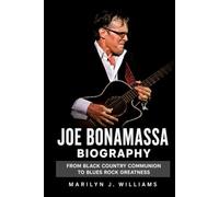 Joe Bonamassa Biography: From Black Country Communion to Blues Rock Greatness
