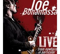 JOE BONAMASSA - Live from Nowhere in Particular