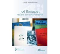 Joë Bousquet: Histoire d’un calvaire médical