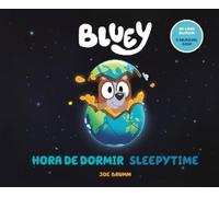 Joe Brumm Bluey: Sleepytime/Hora de dormir (Bilingual English-Spanish Ed (Poche)