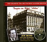 Joe Bund & Sein Orchester - Tanztee Im Hotel Adlon [Import]