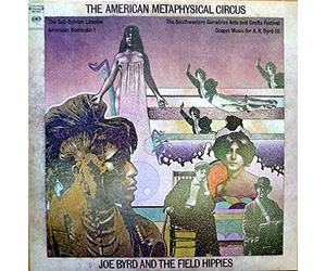 Joe Byrd and the Field Hippies - The American Metaphysical Circus (180 Gram)