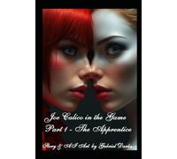 Joe Calico in The Game: Part 1 - The Apprentice