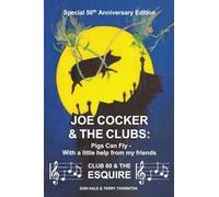 Joe Cocker And The Clubs: Pigs Can Fly - With A Little Help From My Friends