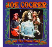 Joe Cocker & the Grease Band - On Air