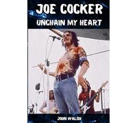 Joe Cocker: Unchain my Heart