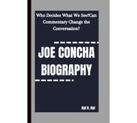 Joe Concha biography: Who Decides What We See?Can Commentary Change the Conversation?