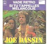 Joe Dassin - Si tu t'appelles Mélancolie / Vade Retro [Vinyle 45 tours 7"]
