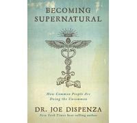 Joe Dispenza Becoming Supernatural (Poche)