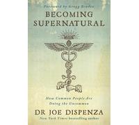Joe Dispenza Becoming Supernatural (Poche)