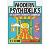 Joe Dolce – Psychédéliques modernes : Manuel pour une exploration consciente – Poche