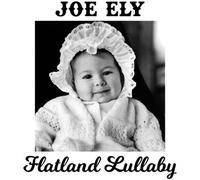 Joe Ely - Flatland Lullaby [Compact Discs]